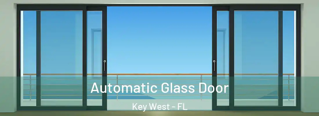 Automatic Glass Door Key West - FL