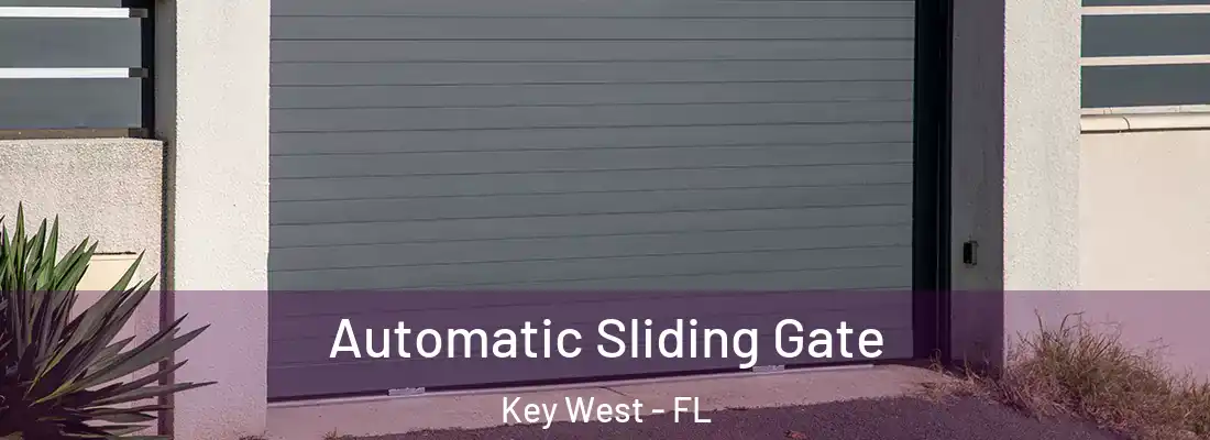 Automatic Sliding Gate Key West - FL
