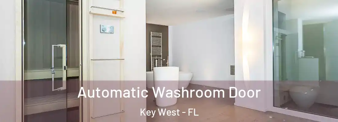 Automatic Washroom Door Key West - FL