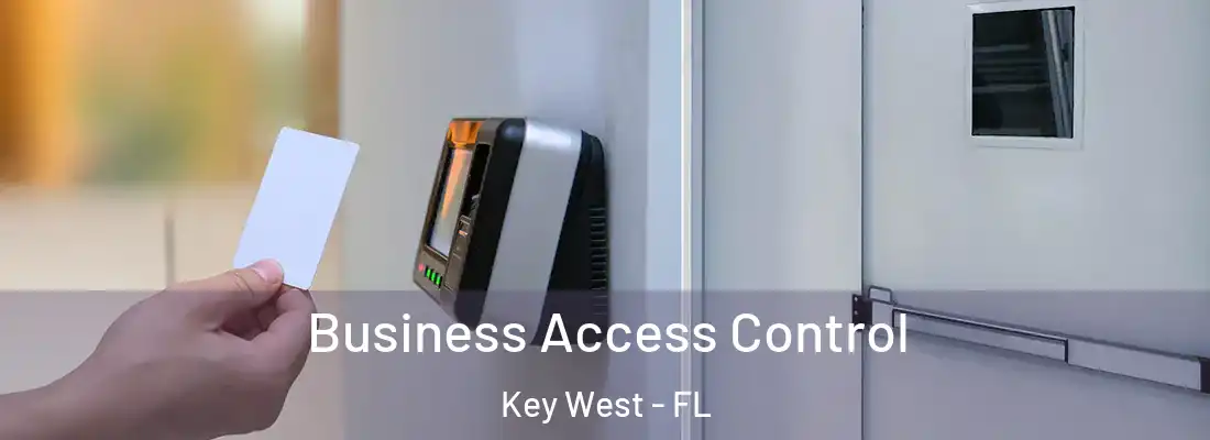 Business Access Control Key West - FL