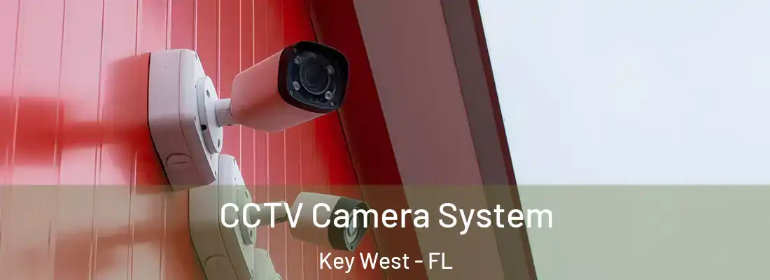 CCTV Camera System Key West - FL