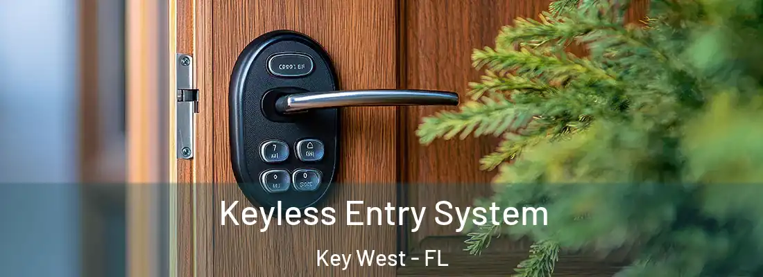 Keyless Entry System Key West - FL