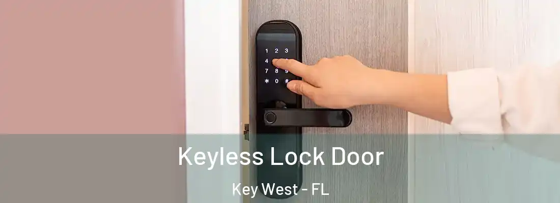 Keyless Lock Door Key West - FL