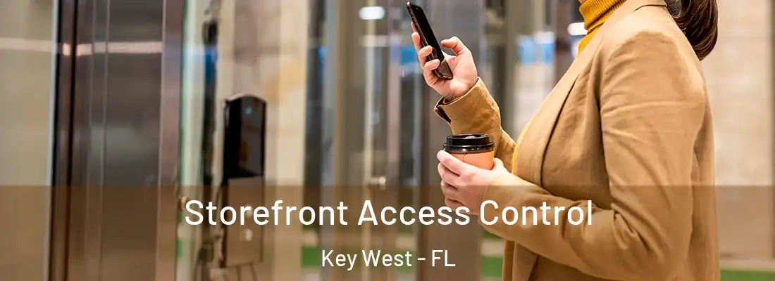 Storefront Access Control Key West - FL