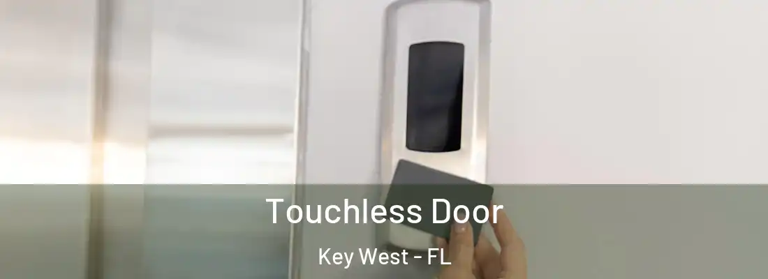 Touchless Door Key West - FL